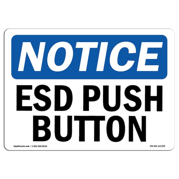 OSHA Notice Sign, ESD Push Button, 18in X 12in Decal, 12" W, 18" L, Landscape, ESD Push Button Sign